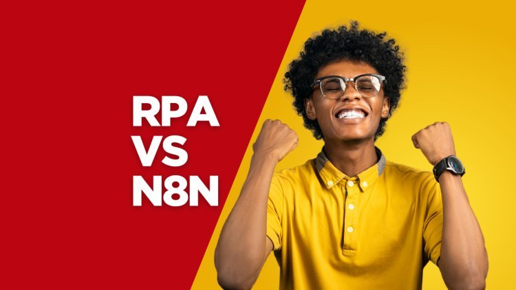 RPA vs n8n: Which Automation Tool is Right for You?