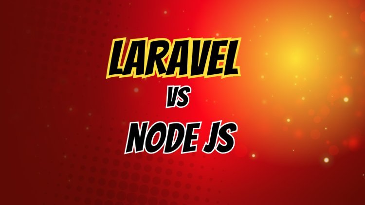 Node.js vs Laravel (2025): Performance, Scalability & Which to Choose